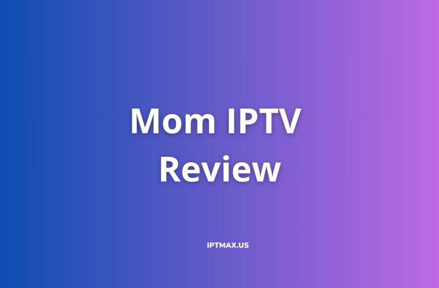 mom-iptv-review