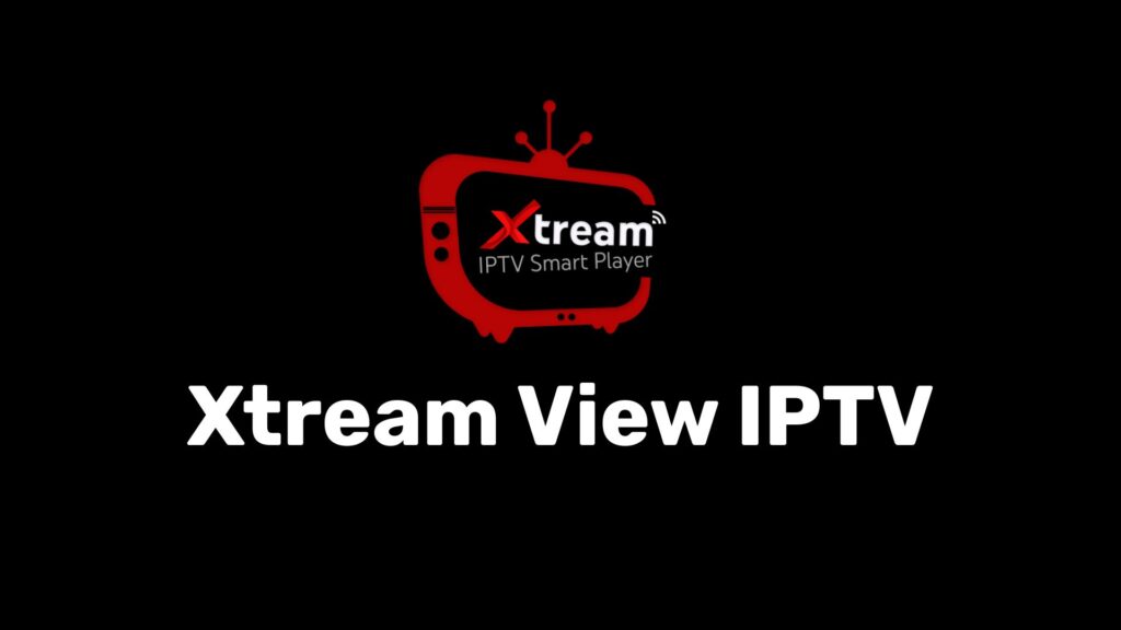 xtream view iptv