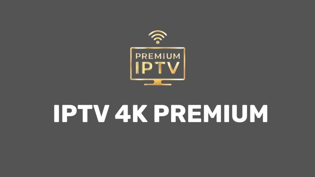 iptv 4k premium